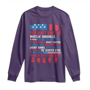 Funny You Dont Have No Whistlin Bugholes Long Sleeve Shirt 4th Of July American Flag TS11 Purple Print Your Wear