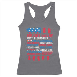 Funny You Dont Have No Whistlin Bugholes Racerback Tank Top 4th Of July American Flag TS11 Charcoal Print Your Wear