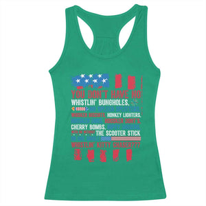 Funny You Dont Have No Whistlin Bugholes Racerback Tank Top 4th Of July American Flag TS11 Irish Green Print Your Wear