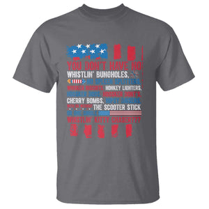 Funny You Dont Have No Whistlin Bugholes T Shirt 4th Of July American Flag TS11 Charcoal Print Your Wear