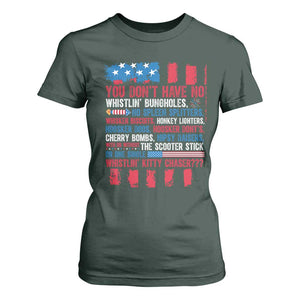 Funny You Dont Have No Whistlin Bugholes T Shirt For Women 4th Of July American Flag TS11 Dark Forest Green Print Your Wear