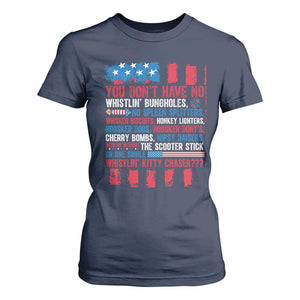 Funny You Dont Have No Whistlin Bugholes T Shirt For Women 4th Of July American Flag TS11 Navy Print Your Wear