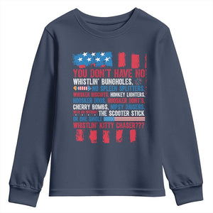 Funny You Dont Have No Whistlin Bugholes Youth Sweatshirt 4th Of July American Flag TS11 Navy Print Your Wear
