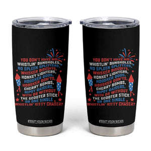 Funny You Dont Have No Whistlin Bungholes Tumbler Cup USA Flag 4th Of July TS11 Black Print Your Wear