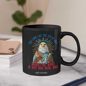 Funny You Look Like The 4th Of July Makes Me Want A Hot Dog Real Bad Coffee Mug Eagle Statue Of Liberty TS11 Print Your Wear