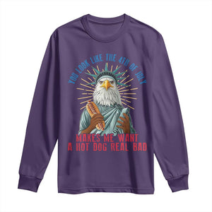 Funny You Look Like The 4th Of July Makes Me Want A Hot Dog Real Bad Long Sleeve Shirt Eagle Statue Of Liberty TS11 Purple Print Your Wear