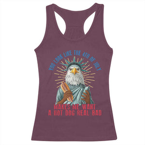 Funny You Look Like The 4th Of July Makes Me Want A Hot Dog Real Bad Racerback Tank Top Eagle Statue Of Liberty TS11 Maroon Print Your Wear