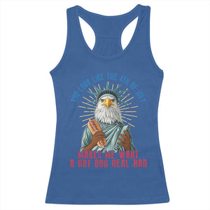 Funny You Look Like The 4th Of July Makes Me Want A Hot Dog Real Bad Racerback Tank Top Eagle Statue Of Liberty TS11 Royal Blue Print Your Wear