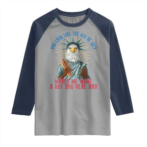 Funny You Look Like The 4th Of July Makes Me Want A Hot Dog Real Bad Raglan Shirt Eagle Statue Of Liberty TS11 Sport Gray Navy Print Your Wear