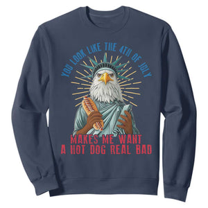 Funny You Look Like The 4th Of July Makes Me Want A Hot Dog Real Bad Sweatshirt Eagle Statue Of Liberty TS11 Navy Print Your Wear