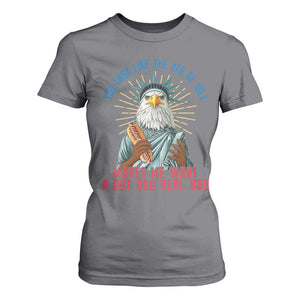 Funny You Look Like The 4th Of July Makes Me Want A Hot Dog Real Bad T Shirt For Women Eagle Statue Of Liberty TS11 Charcoal Print Your Wear