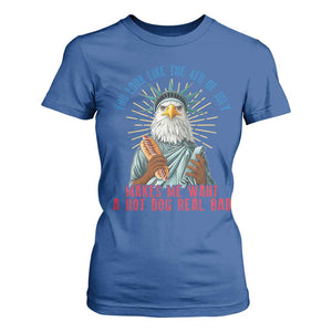Funny You Look Like The 4th Of July Makes Me Want A Hot Dog Real Bad T Shirt For Women Eagle Statue Of Liberty TS11 Royal Blue Print Your Wear
