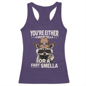 Funny You're Either A Smart Fella Or A Fart Smella Racerback Tank Top Cowboy Racoon TS11 Purple Print Your Wear