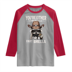 Funny You're Either A Smart Fella Or A Fart Smella Raglan Shirt Cowboy Racoon TS11 Sport Gray Red Print Your Wear