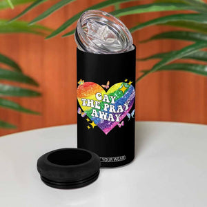 Gay the Pray Away 4 in 1 Can Cooler Tumbler LGBTQIA Say Gay Pride Month TS02 Print Your Wear