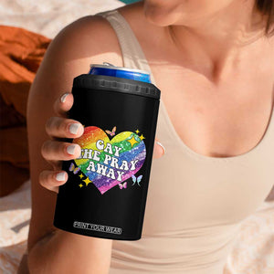 Gay the Pray Away 4 in 1 Can Cooler Tumbler LGBTQIA Say Gay Pride Month TS02 Print Your Wear