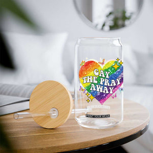 Gay the Pray Away Glass Can LGBTQIA Say Gay Pride Month TS02 Print Your Wear