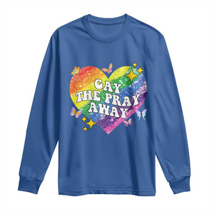 Gay the Pray Away Long Sleeve Shirt LGBTQIA Say Gay Pride Month TS02 Royal Blue Print Your Wear