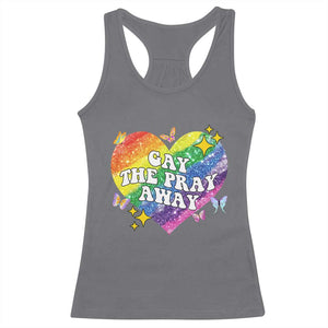 Gay the Pray Away Racerback Tank Top LGBTQIA Say Gay Pride Month TS02 Charcoal Print Your Wear