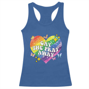 Gay the Pray Away Racerback Tank Top LGBTQIA Say Gay Pride Month TS02 Royal Blue Print Your Wear