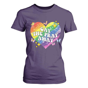 Gay the Pray Away T Shirt For Women LGBTQIA Say Gay Pride Month TS02 Purple Print Your Wear