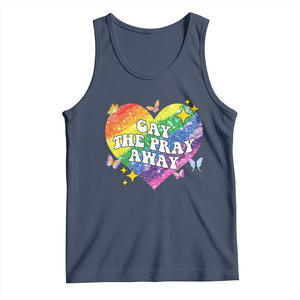 Gay the Pray Away Tank Top LGBTQIA Say Gay Pride Month TS02 Navy Print Your Wear