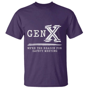 Gen X We're The Reason For Safety Meeting T Shirt TS11 Purple Print Your Wear