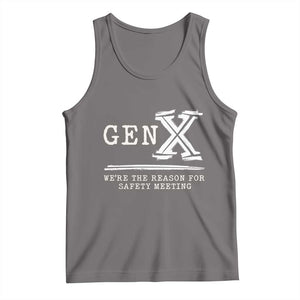 Gen X We're The Reason For Safety Meeting Tank Top TS11 Deep Heather Print Your Wear