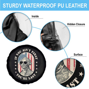George Washington Spare Tire Cover If You Ain't First You're Last 4th Of July Retro Vintage TS02 Print Your Wear