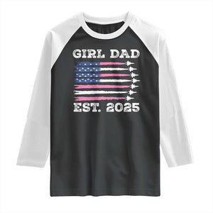 Girl Dad Est. 2025 Raglan Shirt American USA Flag Pink Dad Fathers Day TS10 Black White Print Your Wear