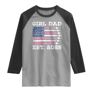 Girl Dad Est. 2025 Raglan Shirt American USA Flag Pink Dad Fathers Day TS10 Sport Gray Black Print Your Wear