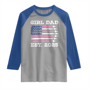 Girl Dad Est. 2025 Raglan Shirt American USA Flag Pink Dad Fathers Day TS10 Sport Gray Royal Print Your Wear