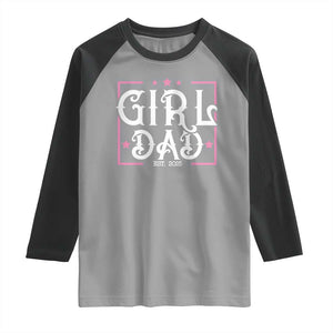 Girl Dad Est. 2025 Raglan Shirt Pink Dad First Fathers Day TS10 Sport Gray Black Print Your Wear