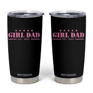 Girl Dad Est. 2025 Tumbler Cup TS10 Black Print Your Wear