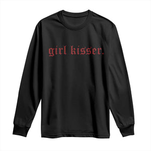 Girl Kisser Long Sleeve Shirt Funny Lesbian Pride TS10 Black Print Your Wear