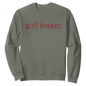 Girl Kisser Sweatshirt Funny Lesbian Pride TS10 Military Green Print Your Wear