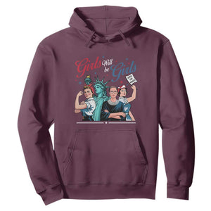 Girl Will be Girls Patriotic Feminist 4th of July Hoodie TS11 Maroon Print Your Wear