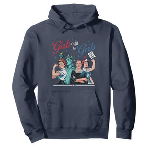 Girl Will be Girls Patriotic Feminist 4th of July Hoodie TS11 Navy Print Your Wear