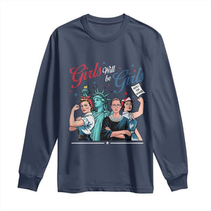 Girl Will be Girls Patriotic Feminist 4th of July Long Sleeve Shirt TS11 Navy Print Your Wear