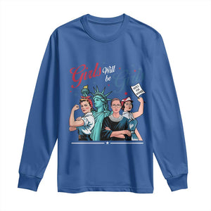 Girl Will be Girls Patriotic Feminist 4th of July Long Sleeve Shirt TS11 Royal Blue Print Your Wear