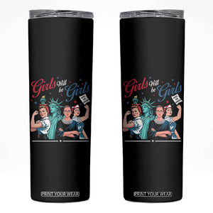 Girl Will be Girls Patriotic Feminist 4th of July Skinny Tumbler TS11 Black Print Your Wear