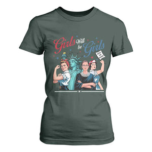 Girl Will be Girls Patriotic Feminist 4th of July T Shirt For Women TS11 Dark Forest Green Print Your Wear
