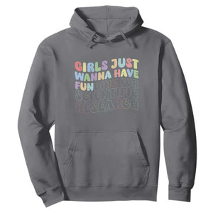 Girls Just Wanna Have Funding For Scientific Hoodie PHD Graduation TS10 Charcoal Print Your Wear