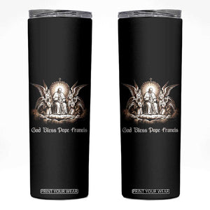God Bless Pope Francis Skinny Tumbler Memorial Angel Catholic Faith & Unity TS02 Black Print Your Wear