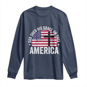 God Shed His Grace On Thee Long Sleeve Shirt Vintage Patriotic Christian USA Flag Cross TS10 Navy Print Your Wear