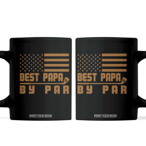 Golf Dad Coffee Mug Best Papa By Par American Flag Golfer Fathers Day Gifts TS10 Black Print Your Wear