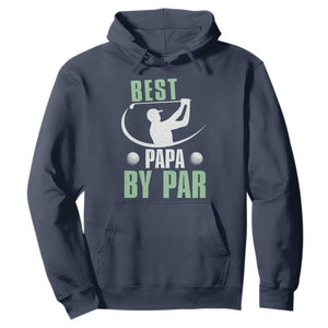 Golf Dad Hoodie Best Papa By Par Funny Golfer Fathers Day Gifts TS10 Navy Print Your Wear