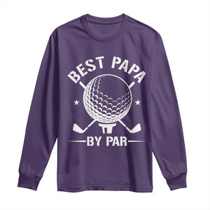 Golf Dad Long Sleeve Shirt Best Papa By Par Golfer Fathers Day Gifts TS10 Purple Print Your Wear