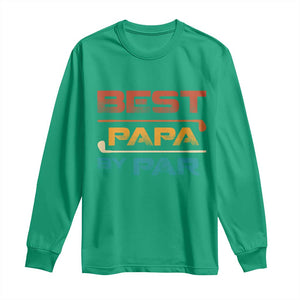 Golf Dad Long Sleeve Shirt Best Papa By Par Golfing Golfer Funny Fathers Day Gifts TS10 Irish Green Print Your Wear