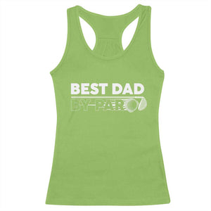 Golf Dad Racerback Tank Top Best Dad By Par Golfing Golfer Funny Fathers Day Gifts TS10 Lime Print Your Wear